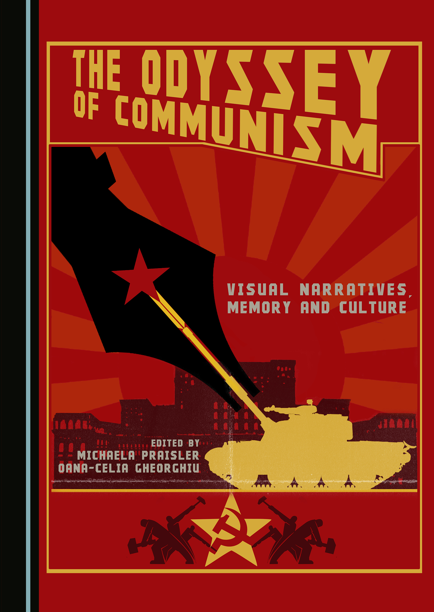 Through Space and Time - Review of The Odyssey of Communism: Visual Narratives, Memory and Culture edited by Michaela Praisler and Oana-Celia Gheorghiu, Cambridge Scholars Publishing, 2021